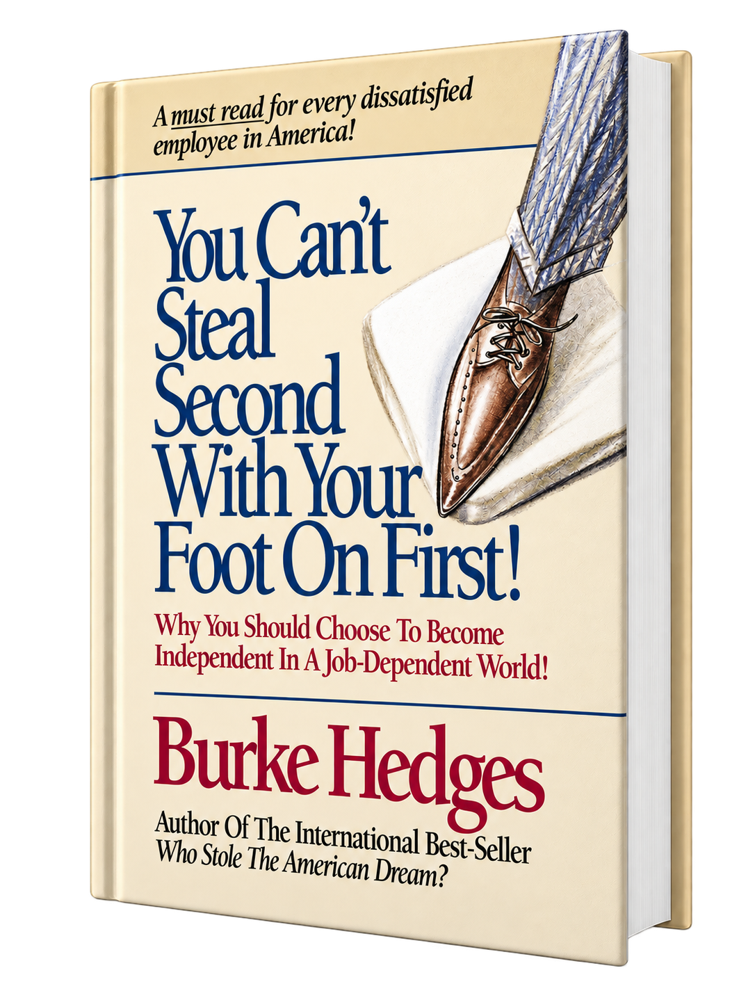 You Can’t Steal Second With Your Foot on First.