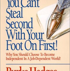 You Can't Steal Second With Your Foot on First