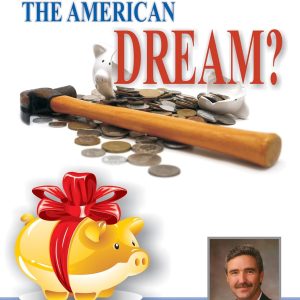 WHO STOLE THE AMERICAN DREAM?